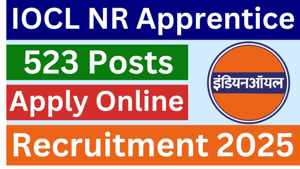 IOCL NR Apprentice Recruitment 2025 – 523 Posts Application Period: 12 September 2025 se shuru, khatam hogi 11 October 2025 tak.